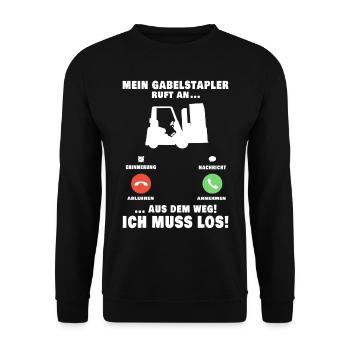 Mein Gabelstapler ruft an Staplerfahrer Lagerist - Unisex Pullover - Schwarz - Vorne - Alina (178cm) & Michal (187cm)