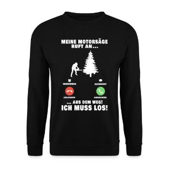 Meine Motorsäge ruft an Baumfäller Anruf - Unisex Pullover - Schwarz - Vorne - Alina (178cm) & Michal (187cm)
