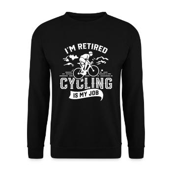 I'm Retired Cycling Is My Job Retirement - Unisex Sweatshirt - black - Front - Alina (178cm) & Michal (187cm)