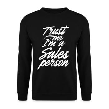 Trust Me I Am A Seller Sales Sales - Unisex Sweatshirt - black - Front - Alina (178cm) & Michal (187cm)