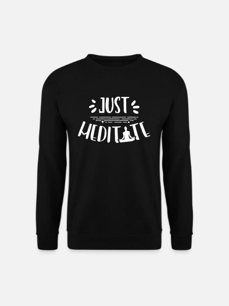 Meditiere Einfach Yoga Meditation Meditieren - Unisex Pullover - Schwarz