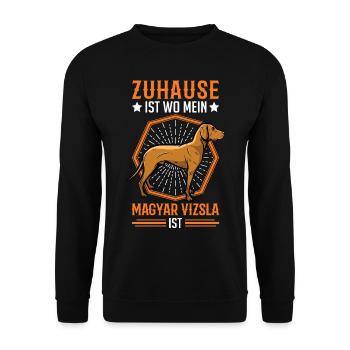 Zuhause ist wo mein Magyar Vizsla ist Vizsla - Unisex Pullover - Schwarz - Vorne - Alina (178cm) & Michal (187cm)