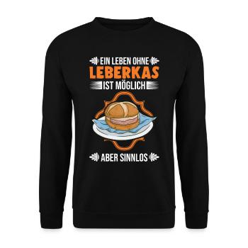Ein Leben ohne Leberkas ist möglich Aber sinnlos - Unisex Pullover - Schwarz - Vorne - Alina (178cm) & Michal (187cm)