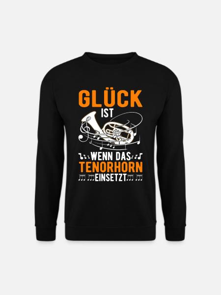 Glück ist Wenn das Tenorhorn einsetzt Tenorhornist - Unisex Pullover - Schwarz