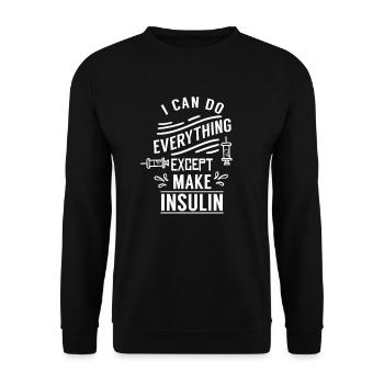 Ich Kann Alles Machen Außer Insulin Herstellen - Unisex Pullover - Schwarz - Vorne - Alina (178cm) & Michal (187cm)