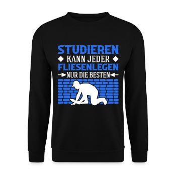 Studieren kann jeder Fliesenlegen nur die Besten - Unisex Pullover - Schwarz - Vorne - Alina (178cm) & Michal (187cm)