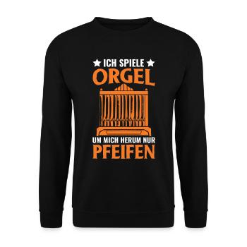 Ich spiele Orgel Um mich herum nur Pfeifen - Unisex Pullover - Schwarz - Vorne - Alina (178cm) & Michal (187cm)