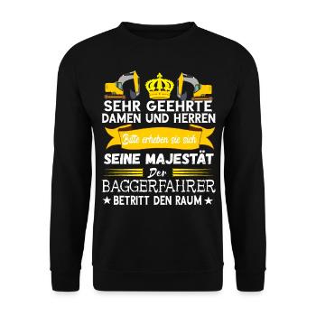 Baggerfahrer Majestät Bagger Fahren Spruch - Unisex Pullover - Schwarz - Vorne - Alina (178cm) & Michal (187cm)