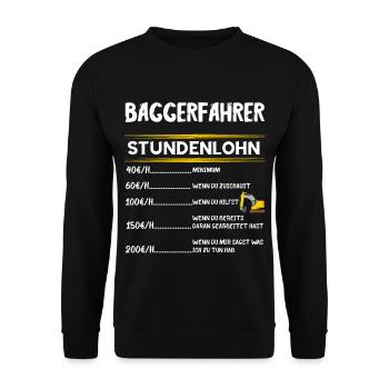 Baggerfahrer Stundenlohn Bagger Fahrer Baggerführe - Unisex Pullover - Schwarz - Vorne - Alina (178cm) & Michal (187cm)