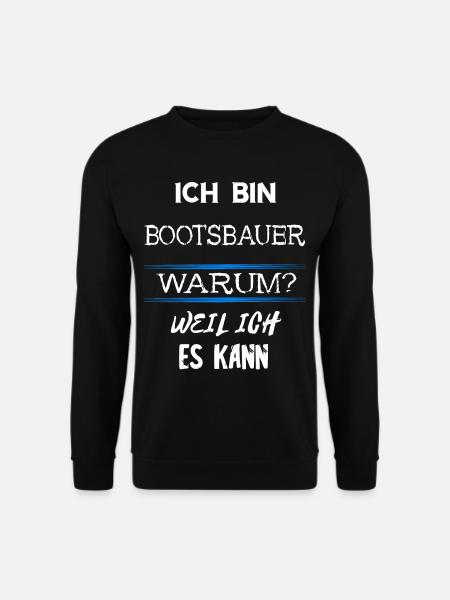 Bootsbauer Schiffe Binnenschiffe Boote Bauen Boots - Unisex Pullover - Schwarz