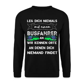 Leg Dich Niemals Mit Einem Busfahrer An Lustiger S - Unisex Pullover - Schwarz - Vorne - Alina (178cm) & Michal (187cm)