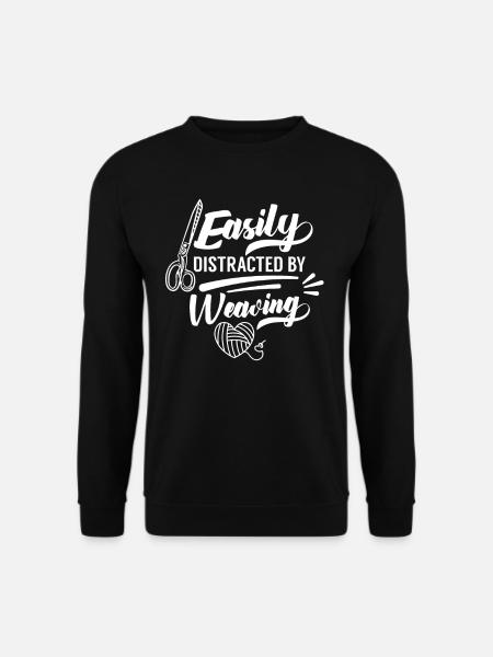 Leicht Ablenkbar Durch Weben Webstuhl Weberin - Unisex Pullover - Schwarz