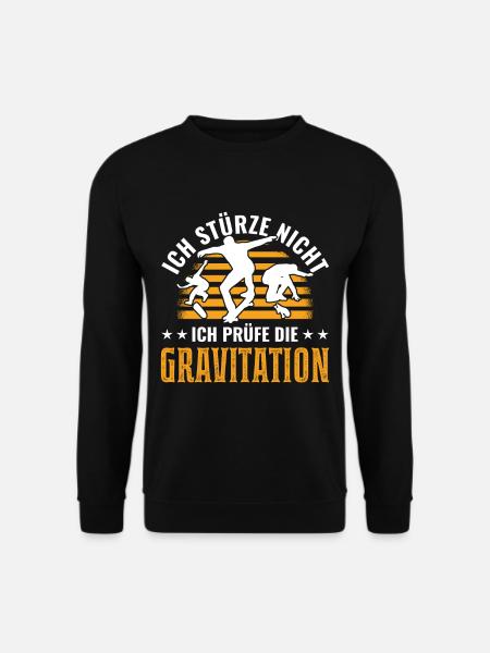 Ich stürze nicht Ich prüfe die Gravitation Skater - Unisex Pullover - Schwarz