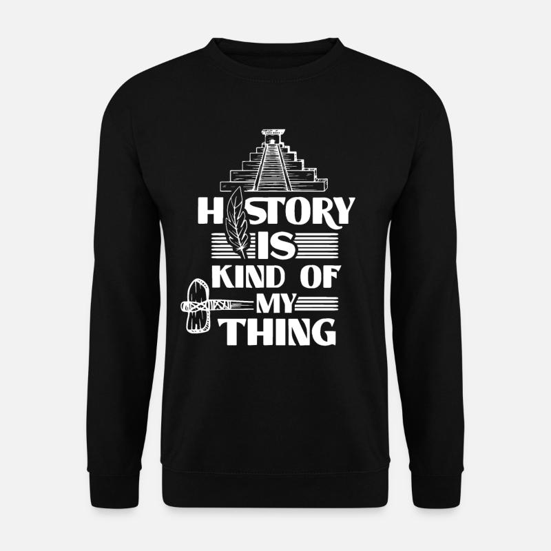 Geschichte Ist Irgendwie Mein Ding Beruf - Unisex Pullover - Schwarz