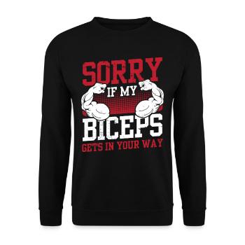 Sorry If My Biceps Is In Your Way - Unisex Sweatshirt - black - Front - Alina (178cm) & Michal (187cm)