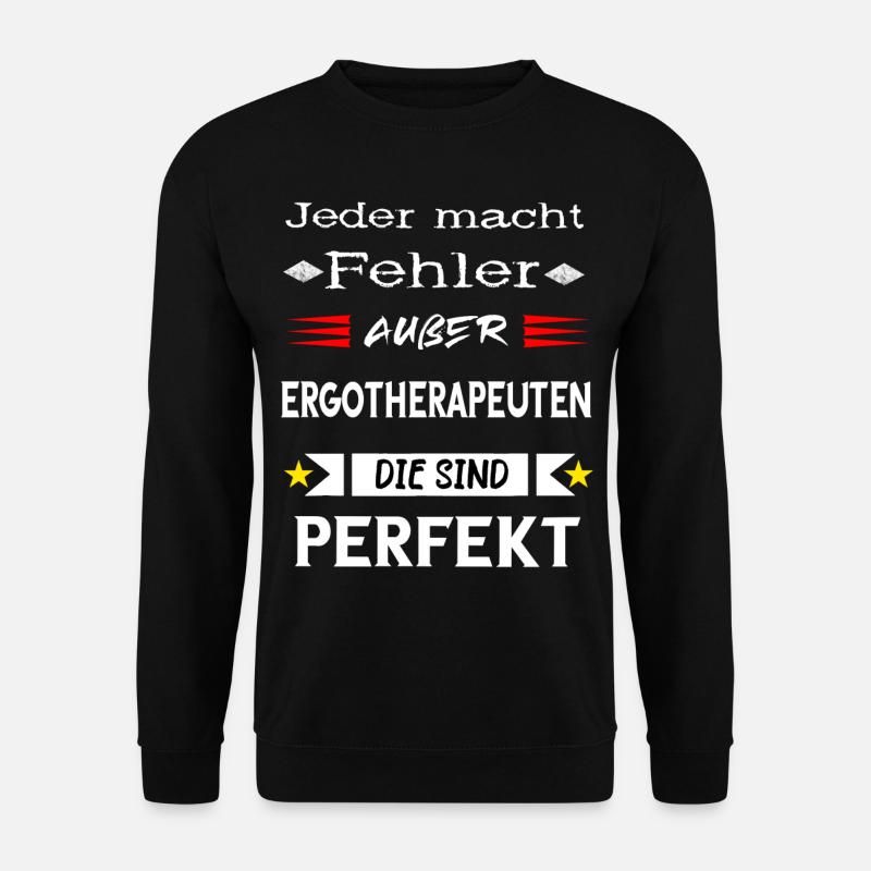 Ergotherapeuten Physios Therapeuten Ergotherapeut - Unisex Pullover - Schwarz