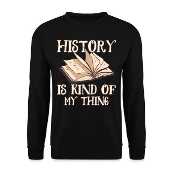 History is my thing Profession History Historian - Unisex Sweatshirt - black - Front - Alina (178cm) & Michal (187cm)