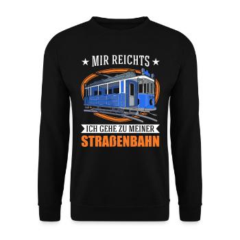 Mir reichts Ich gehe zu meiner Straßenbahn - Unisex Pullover - Schwarz - Vorne - Alina (178cm) & Michal (187cm)