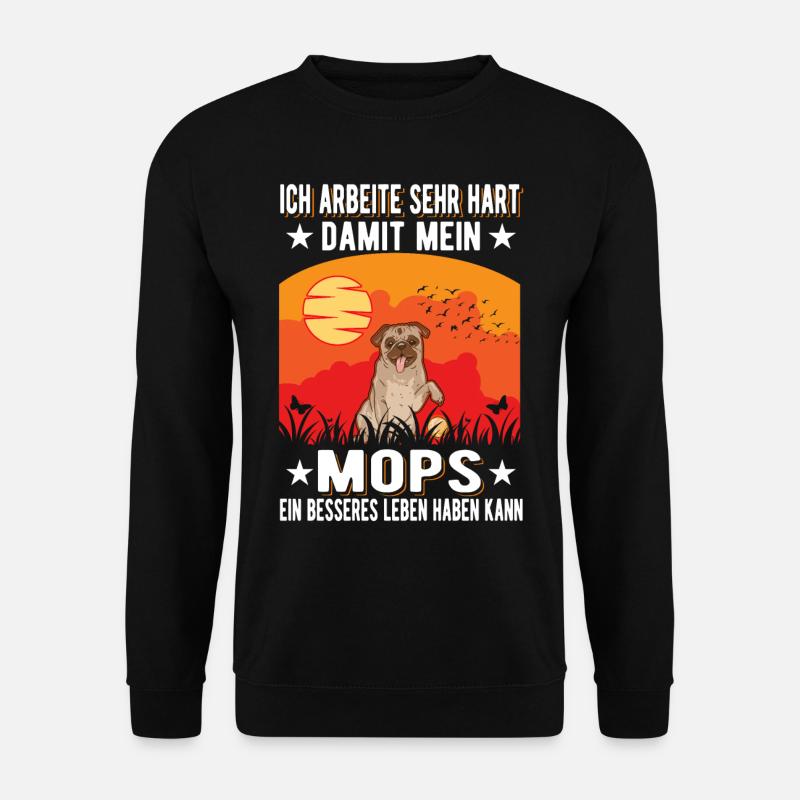 Mops Besseres Leben - Unisex Pullover - Schwarz