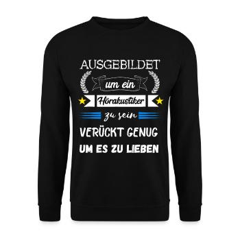 Hörakustiker Ausbildung Audiologe Hörgeräte Akusti - Unisex Pullover - Schwarz - Vorne - Alina (178cm) & Michal (187cm)