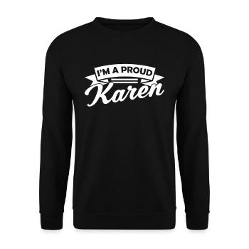 Ich Bin Eine Stolze Karen Karens Meme Lustig - Unisex Pullover - Schwarz - Vorne - Alina (178cm) & Michal (187cm)