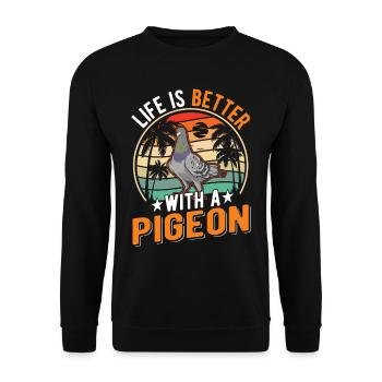 Life is better with a Pigeon Taube - Unisex Sweatshirt - black - Front - Alina (178cm) & Michal (187cm)