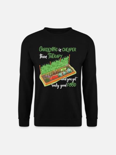 Gardening is the best therapy fun garden - Unisex Sweatshirt - black