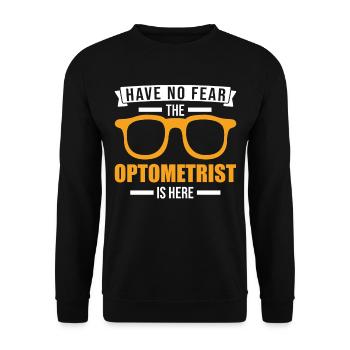 Have no fear The Optometrist is here Optiker - Unisex Pullover - Schwarz - Vorne - Alina (178cm) & Michal (187cm)