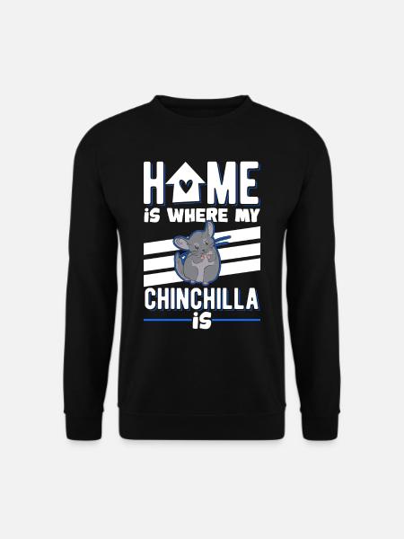 Home is where my Chinchilla is - Unisex Pullover - Schwarz