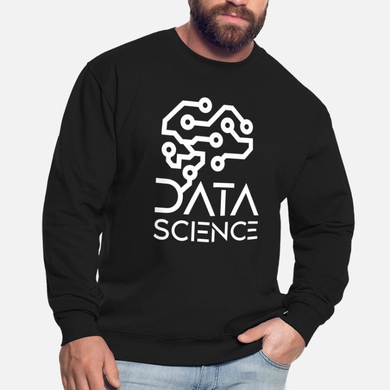 Data Science Data Data Scientist Unisex Sweatshirt