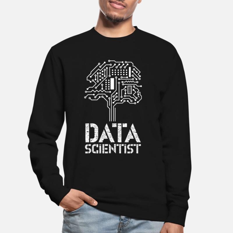 Data Scientist Data Science Data Unisex Sweatshirt