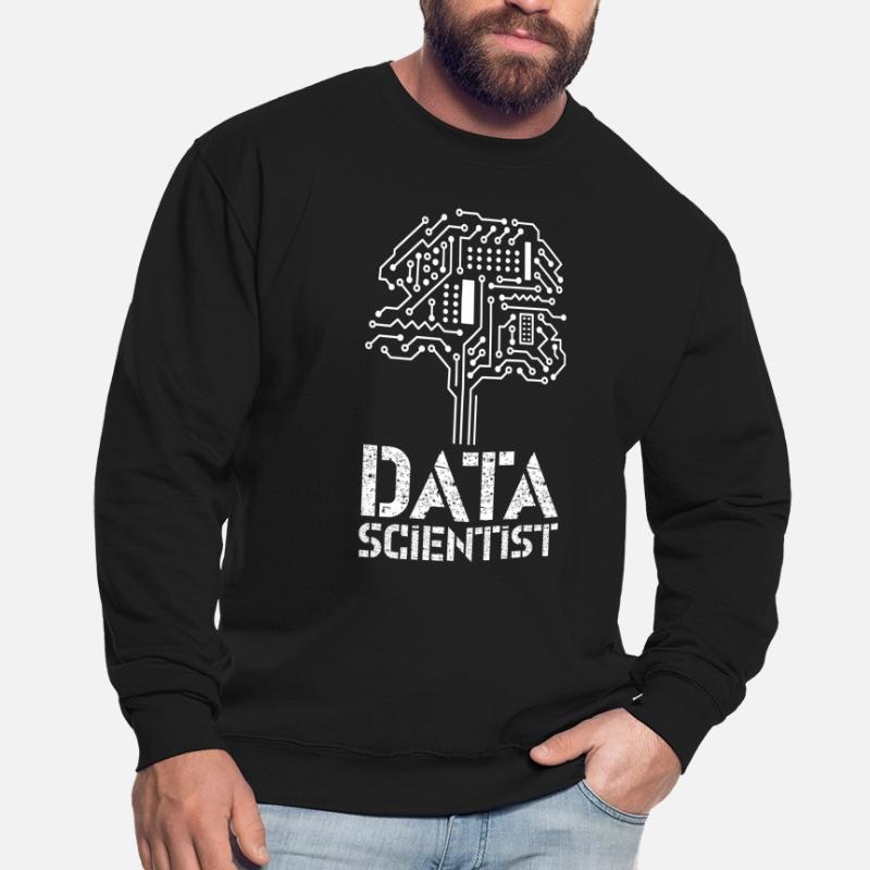 Data Scientist Data Science Data Unisex Sweatshirt