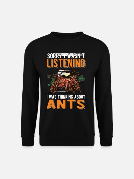 I was thinking about Ants Ameisen - Unisex Sweatshirt - black