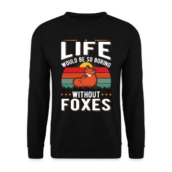 La vie serait si ennuyeuse sans Foxes Fuchs - Sweat-shirt Unisexe - noir - Devant - Alina (178cm) & Michal (187cm)