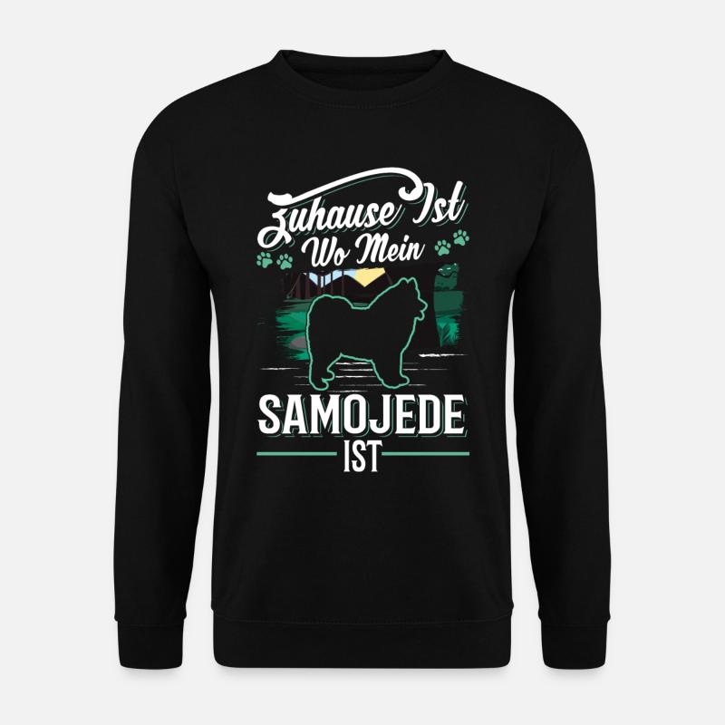 Zuhause ist wo mein Samojede ist Samojede - Unisex Pullover - Schwarz