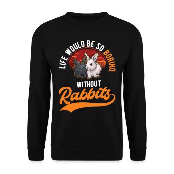 La vie serait si ennuyeuse sans Rabbits Rabbit - Sweat-shirt Unisexe - noir - Devant - Alina (178cm) & Michal (187cm)