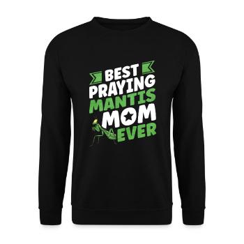 Best Praying Mantis Mom Ever Gottesanbeterin - Unisex Pullover - Schwarz - Vorne - Alina (178cm) & Michal (187cm)