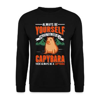 Soyez toujours vous-même Sauf si vous pouvez être un Capybara - Sweat-shirt Unisexe - noir - Devant - Alina (178cm) & Michal (187cm)