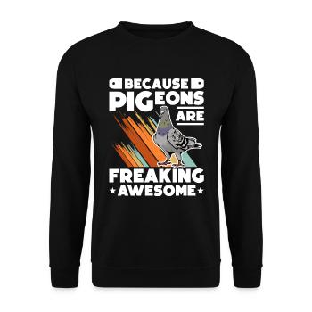 Because Pigeons are freaking awesome Taube - Unisex Sweatshirt - black - Front - Alina (178cm) & Michal (187cm)