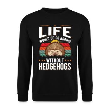 La vie serait si ennuyeuse sans Hedgehogs Hedgehog - Sweat-shirt Unisexe - noir - Devant - Alina (178cm) & Michal (187cm)