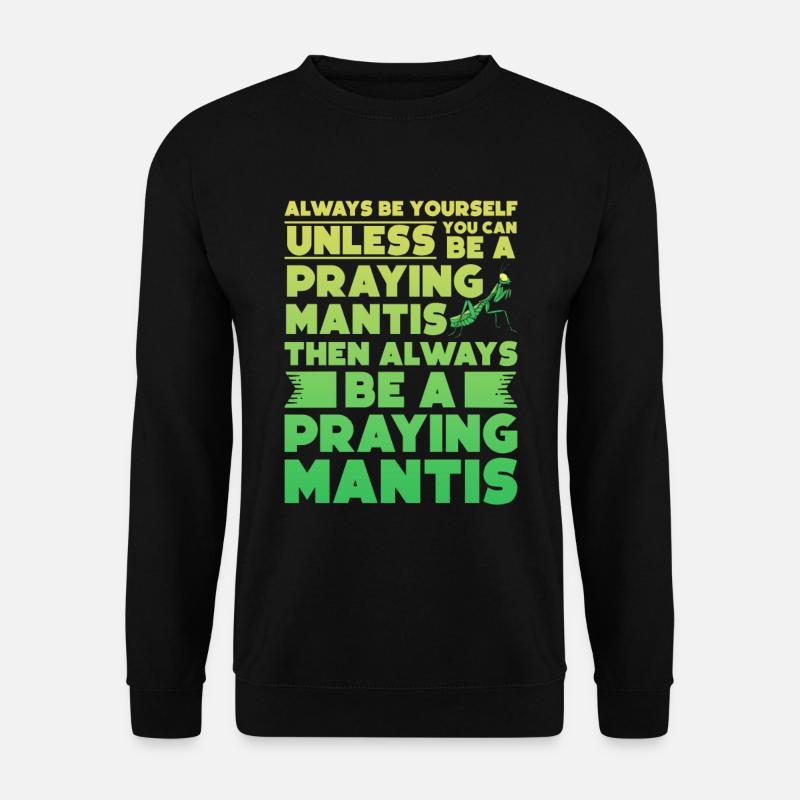 Gottesanbeterin Mantis Fangschrecke - Unisex Pullover - Schwarz