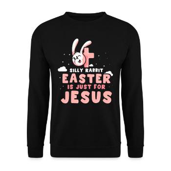 Stupid Rabbit Easter Is Only For Jesus Christ - Unisex Sweatshirt - black - Front - Alina (178cm) & Michal (187cm)