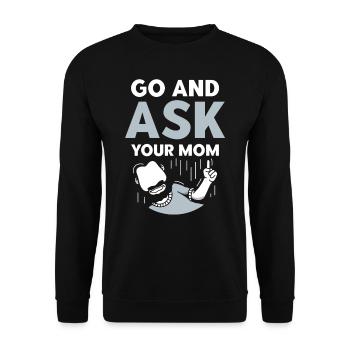 Va demander à ta maman papa papa dictons - Sweat-shirt Unisexe - noir - Devant - Alina (178cm) & Michal (187cm)