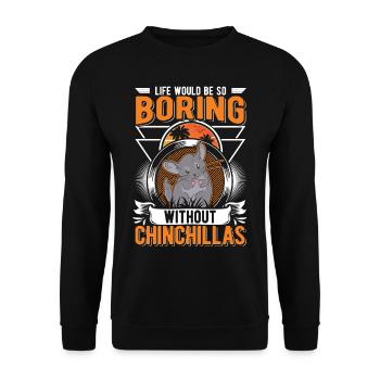 Life would be so boring without Chinchillas - Unisex Pullover - Schwarz - Vorne - Alina (178cm) & Michal (187cm)