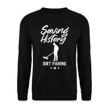 Save History Dirt Fishing Metal Detecting - Unisex Sweatshirt - black - Front - Alina (178cm) & Michal (187cm)