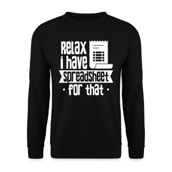 Relax Have a Spreadsheet Table - Unisex Sweatshirt - black - Front - Alina (178cm) & Michal (187cm)