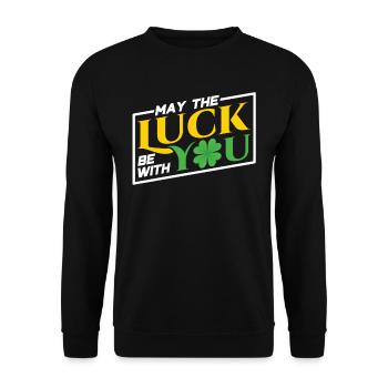 May Happiness Be With You Ireland Irish - Unisex Sweatshirt - black - Front - Alina (178cm) & Michal (187cm)