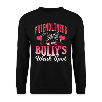 Freundlichkeit Ist Die Schwachstelle Des Bullys - Unisex Pullover - Schwarz - Vorne - Alina (178cm) & Michal (187cm)