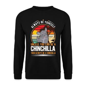 Soyez toujours vous-même à moins que vous ne puissiez être un Chinchilla - Sweat-shirt Unisexe - noir - Devant - Alina (178cm) & Michal (187cm)