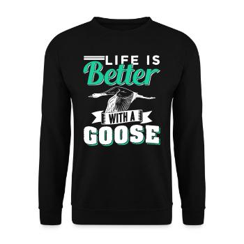 Life Is Better With A Goose Animal Geese - Unisex Sweatshirt - black - Front - Alina (178cm) & Michal (187cm)